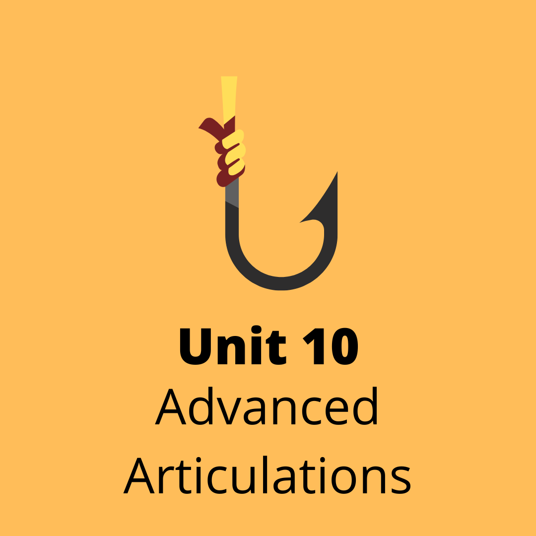 Unit 10 Advanced Articulations